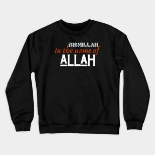 Bismillah Crewneck Sweatshirt